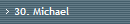 30. Michael